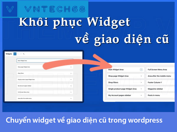 Hướng dẫn chuyển widget về giao diện cũ trong wordpress